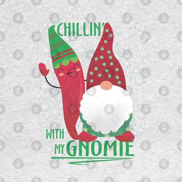 Chillin With My Gnomie, Christmas Gnomes by Pixels Pantry